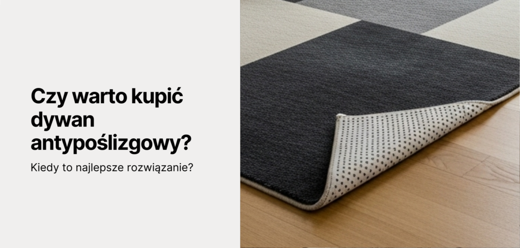 Czy warto kupić dywan antypoślizgowy